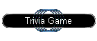 Trivia Game