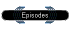 Episodes